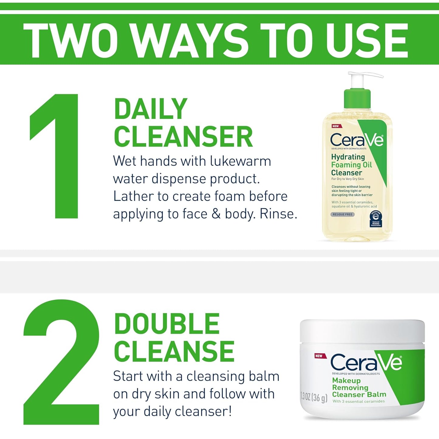 Two ways to use CeraVe Hydrating Foaming Oil Cleanser for daily and double cleansing routines.
